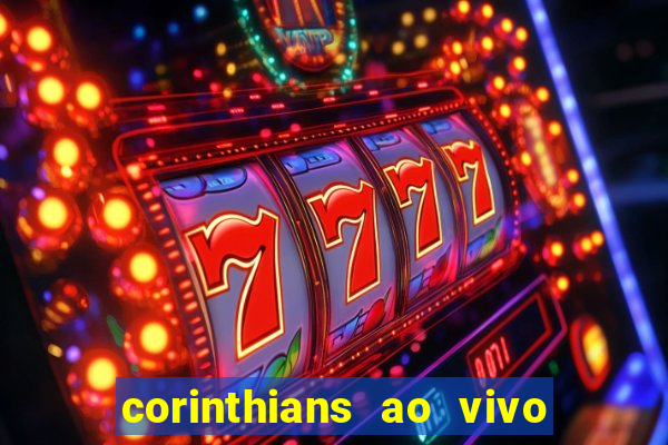 corinthians ao vivo multi canais